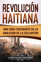 Revoluci__n_haitiana__Una_gu__a_fascinante_de_la_abolici__n_de_la_esclavitud