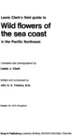 Lewis_Clark_s_Field_guide_to_wild_flowers_of_the_sea_coast_in_the_Pacific_Northwest