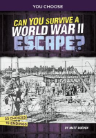 Can You Survive a World War II Escape? by Doeden, Matt
