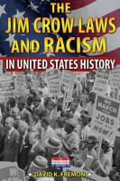 The_Jim_Crow_Laws_and_Racism_in_United_States_History