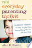 Everyday_parenting_toolkit___the_Kazdin_method_for_easy__step-by-step__lasting_change_for_you_and_your_child