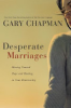 Desperate_marriages___moving_toward_hope_and_healing_in_your_relationship