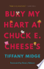 Bury_my_heart_at_Chuck_E__Cheese_s