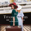 The_Titanic_sisters