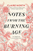Notes_from_the_burning_age
