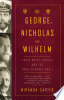 George__Nicholas_and_Wilhelm___three_royal_cousins_and_the_road_to_World_War_I