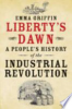 Liberty_s_dawn___a_people_s_history_of_the_Industrial_Revolution