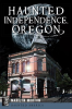 Haunted_Independence__Oregon