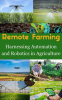 Remote_Farming___Harnessing_Automation_and_Robotics_in_Agriculture