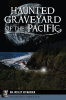 Haunted_Graveyard_of_the_Pacific