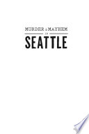 Murder___mayhem_in_Seattle