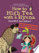 How_to_high_tea_with_a_hyena__and_not_get_eaten_