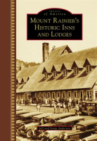 Mount_Rainier_s_Historic_Inns_and_Lodges