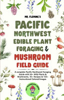 Pacific_Northwest_edible_plant_foraging___mushroom_field_guide